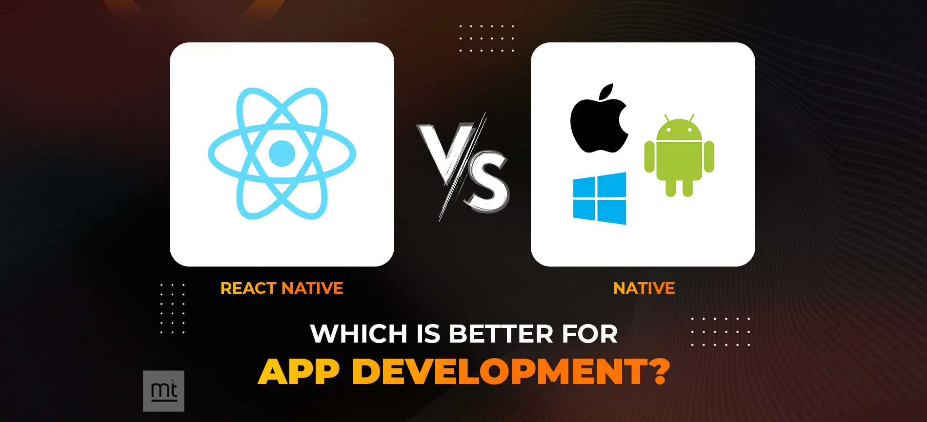 React Native vs Native: Which is Better for App Development?