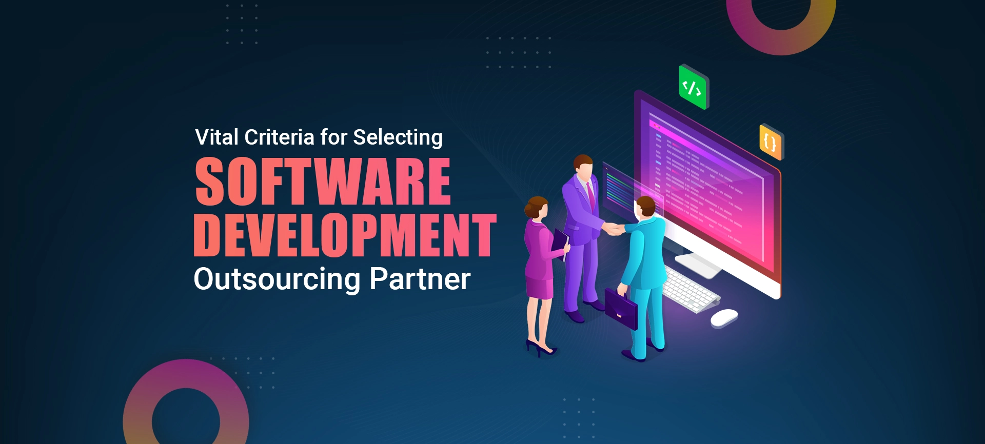 How to Choose the Right Software Development Outsourcing Company?