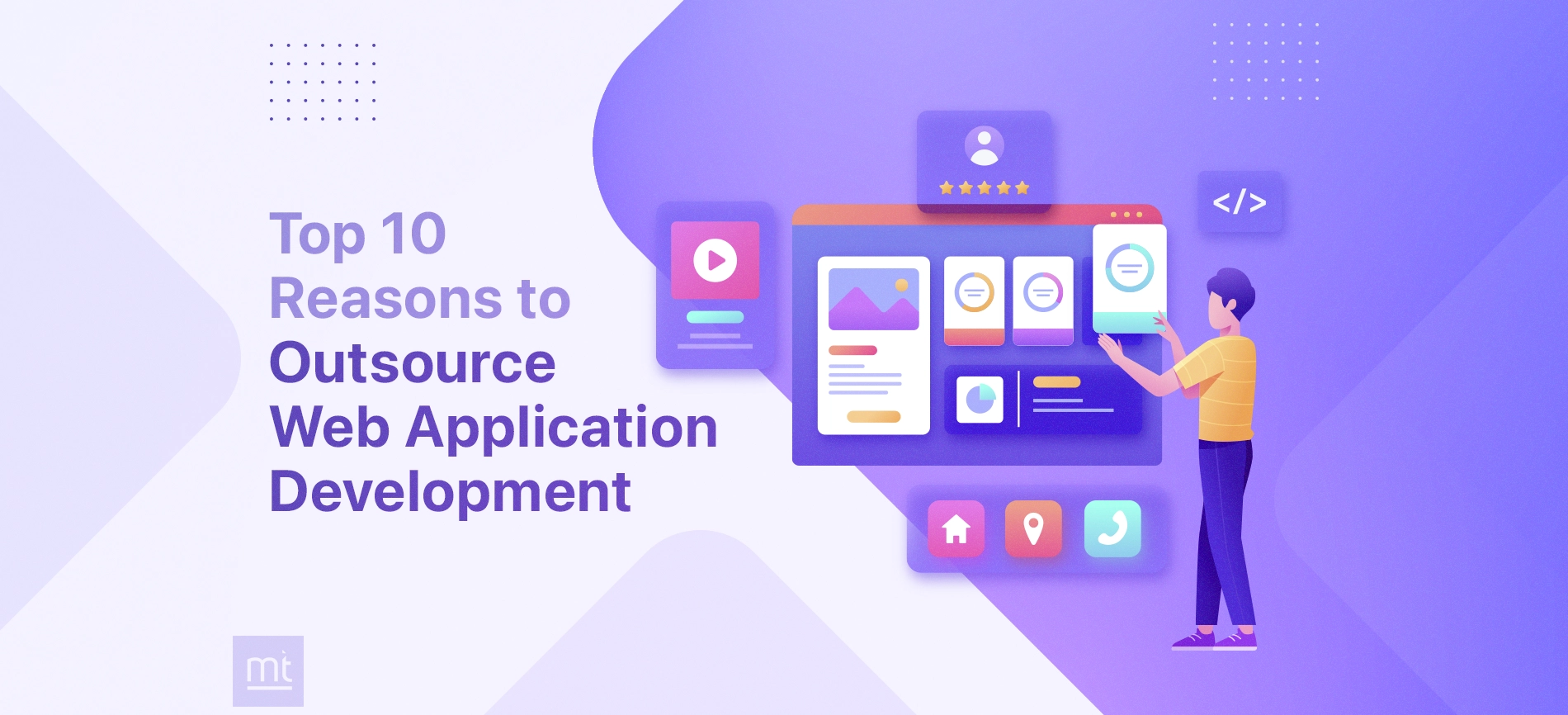 Top 10 Reasons You Should Outsource Web Application Development