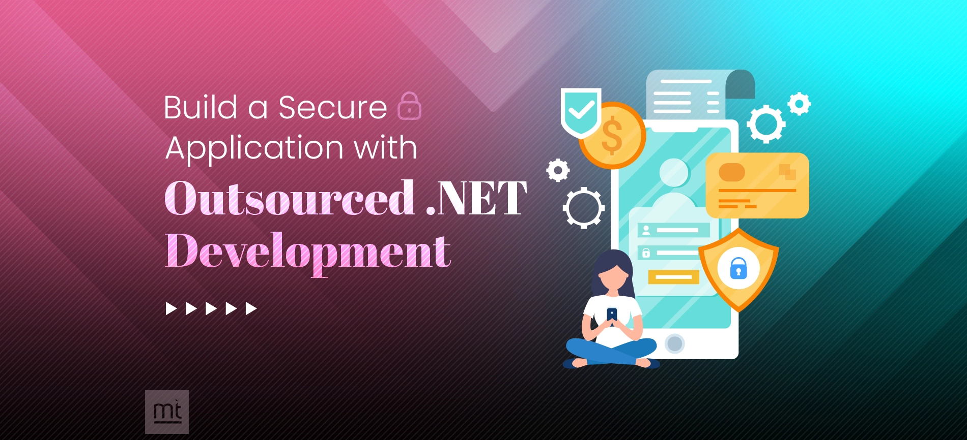 Build A Secure Application By Outsourcing With .NET Development