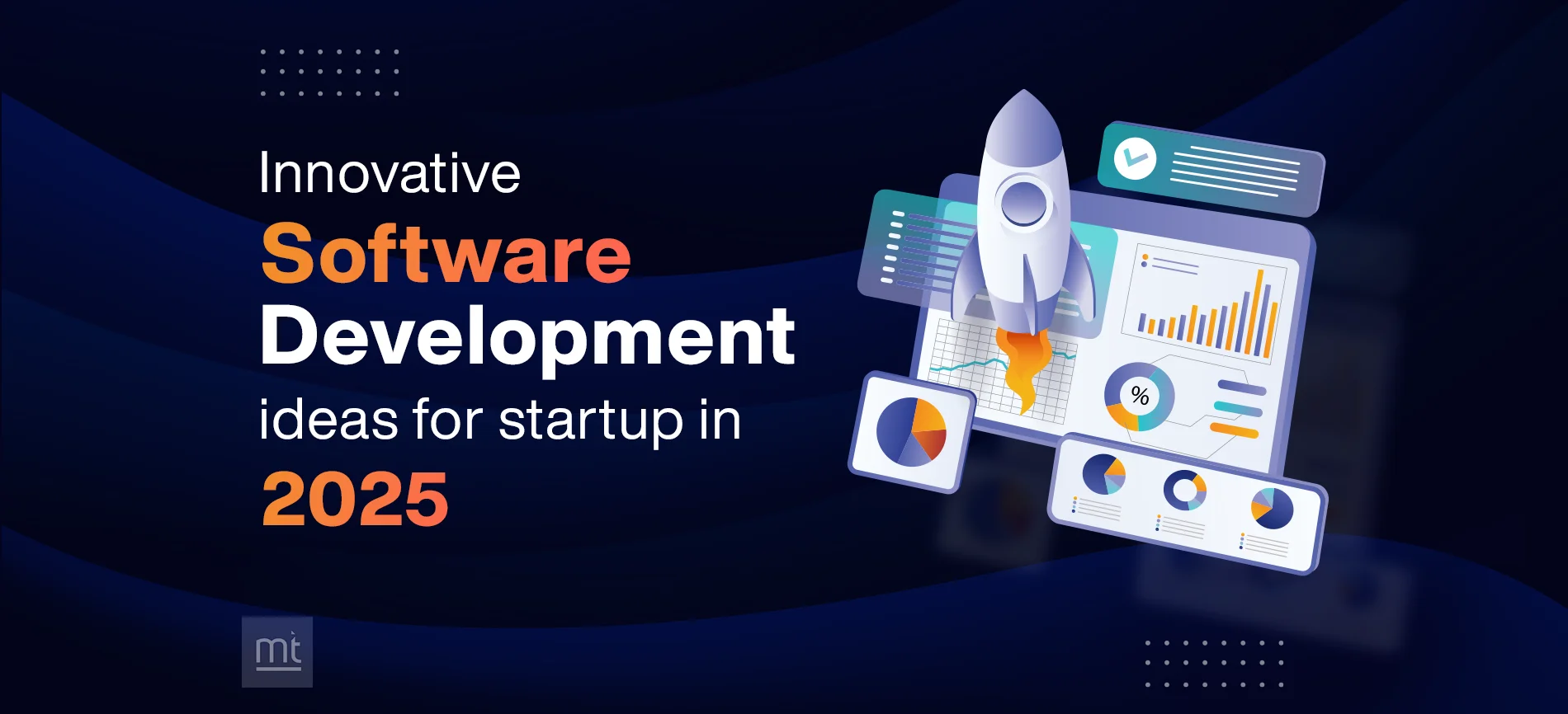 Innovative Software Development Ideas to Accelerate Your Startup’s Growth