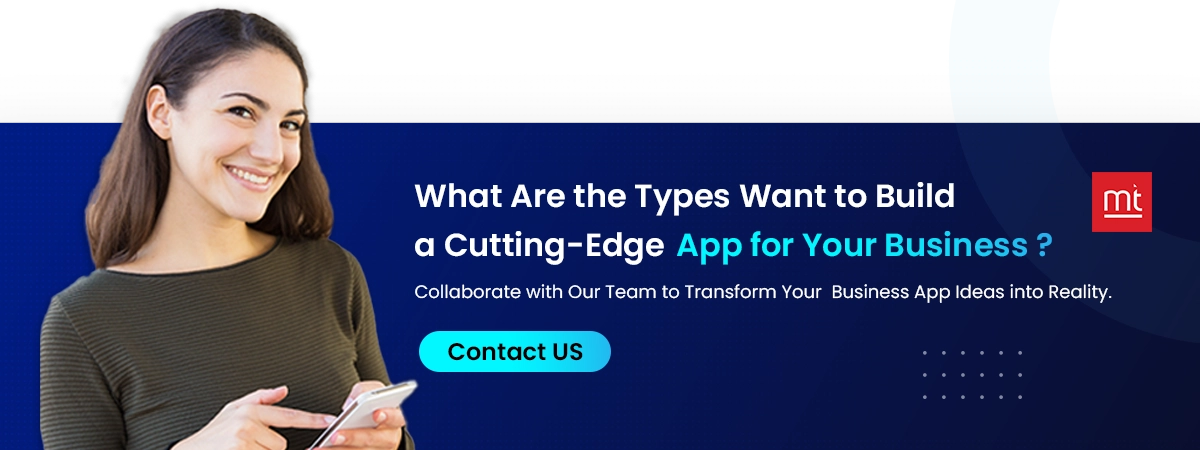 Want to Build a Cutting-Edge App for Your Business